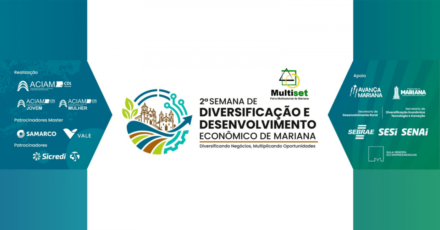 2ª Semana de Diversificação e Desenvolvimento Econômico & XVI Feira Multissetorial de Mariana
